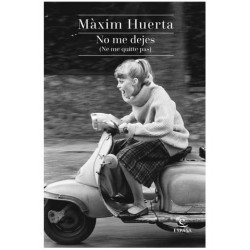 NO ME DEJES. Màxim Huertas
