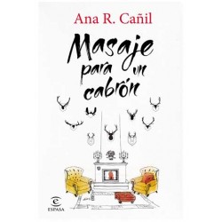 MASAJE PARA UN CABRON. Ana R. Cañil
