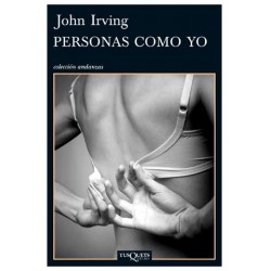 PERSONAS COMO YO. John Irving